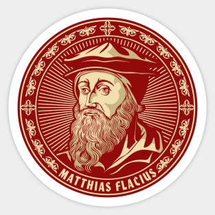 Matthias Flacius (1520 – 1575) Sticker